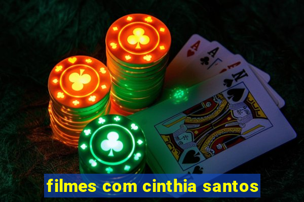 filmes com cinthia santos